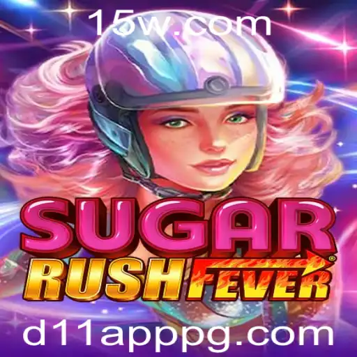 Descubra o Fascinante Mundo de SugarRushFever e a Plataforma d11 app